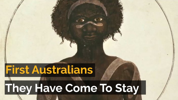 First Australians S1 Ep1 - They Have Come To Stay