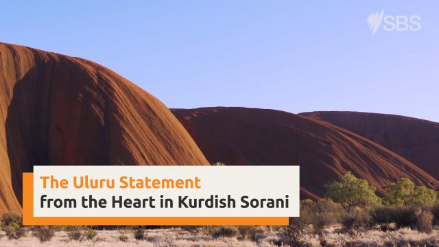 Uluru Statement from the Heart in Kurdish Sorani | SBS TV & Radio Guide