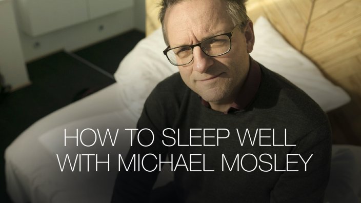 How To Sleep Well With Michael Mosley